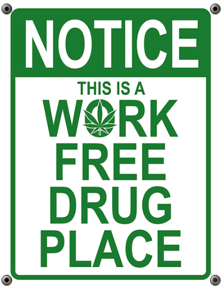 Work Free Drug Place Rectangle Tin Sign