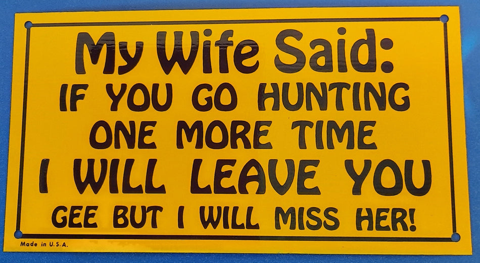 My Wife Said Small Rectangle Tin Sign